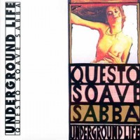 Purchase Underground Life - Questo Soave Sabba