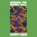 Buy Body-San - Shining The Money Ball Mp3 Download
