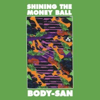 Purchase Body-San - Shining The Money Ball