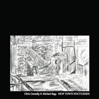 Purchase Chris Connelly - New Town Nocturnes (With Michael Begg)