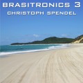 Buy Christoph Spendel - Brasitronics 3 Mp3 Download