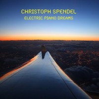 Purchase Christoph Spendel - Electric Piano Dreams