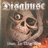 Purchase Disabuse - Down In Disgrace