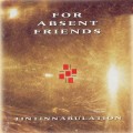 Buy For Absent Friends - Tintinnabulation Mp3 Download