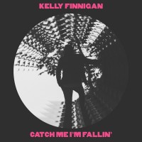 Purchase Kelly Finnigan - Catch Me I'm Falling (CDS)