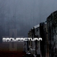 Purchase Manufactura - We're Set Silently On Fire