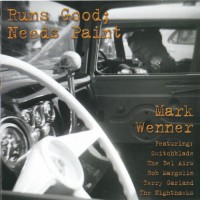 Purchase Mark Wenner - Runs Good Needs Paint