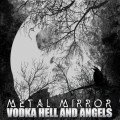 Buy Metal Mirror - Vodka Hell And Angels Mp3 Download
