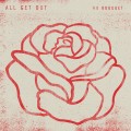 Buy All Get Out - No Bouquet Mp3 Download