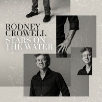 Purchase Rodney Crowell - Stars On The Water