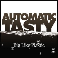 Purchase Automatic Tasty - Big Like Plastic