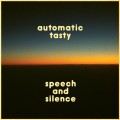 Buy Automatic Tasty - Speech And Silence Mp3 Download