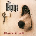 Buy Hangdogs - Beware Of Dog Mp3 Download