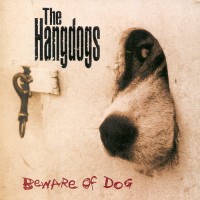 Purchase Hangdogs - Beware Of Dog