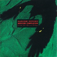 Purchase Haruomi Hosono - Medicine Compilation From The Quiet Lodge