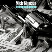 Purchase Mick Simpson - Unfinished Business