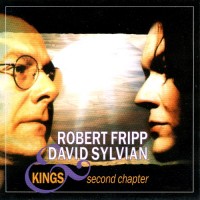 Purchase David Sylvian & Robert Fripp - Kings (Second Chapter)