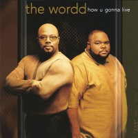 Purchase The Wordd - How U Gonna Live
