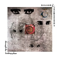 Purchase Siouxsie & The Banshees - Through The Looking Glass (Reissued 2014)