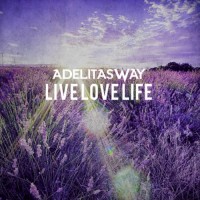 Purchase Adelitas Way - Live Love Life