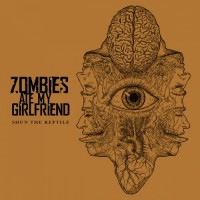 Purchase Zombies Ate My Girlfriend - Shun The Reptile