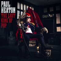 Purchase Paul Heaton - The Last King Of Pop