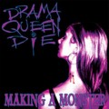 Buy Drama Queen Die - Making A Monster Mp3 Download