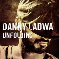 Buy Danny Ladwa - Unfolding Mp3 Download