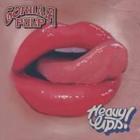 Purchase Gorilla Pulp - Heavy Lips