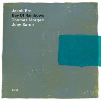 Purchase Jakob Bro - Bay Of Rainbows (Live At The Jazz Standard, New York / 2017)