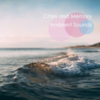 Purchase Cities And Memory - Ambient Sounds