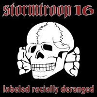 Purchase Stormtroop 16 - Labeled Racially Deranged