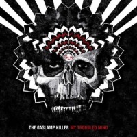Purchase The Gaslamp Killer - My Troubled Mind (EP)