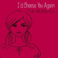 Purchase Tim Mcmorris - I'd Choose You Again (EP)