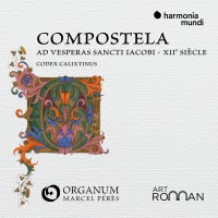 Purchase Ensemble Organum - Compostela: Ad Vesperas Sancti Iacobi