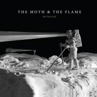 Purchase The Moth & The Flame - Ruthless