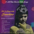 Buy Gale Garnett - We'll Sing In The Sunshine Mp3 Download