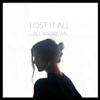 Purchase Jill Andrews - Lost It All (CDS)