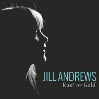 Purchase Jill Andrews - Rust Or Gold (CDS)