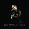 Buy Roddy Frame - Roddy Frame Live In Osaka Mp3 Download
