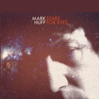 Purchase Mark Huff - Stars For Eyes