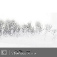 Purchase The Winterhouse - Until Voices Wake Us