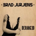 Buy Brad Jurjens - Deranged Mp3 Download
