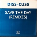 Buy Diss-Cuss - Save The Day (Remixes) (VLS) Mp3 Download
