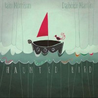 Purchase Iain Morrison - Haunted Bird (& Daibhidh Martin)
