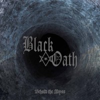 Purchase Black Oath - Behold The Abyss