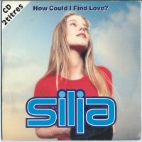 Purchase Silja - How Could I Find Love (CDS)