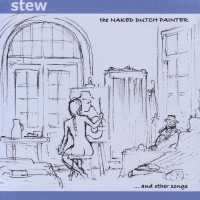 Purchase Stew - The Naked Dutch Painter And Other Songs