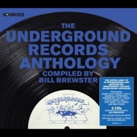 Purchase VA - The Underground Records Anthology (Compiled By Bill Brewster) CD1