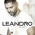 Buy Leandro - Amor É Mp3 Download